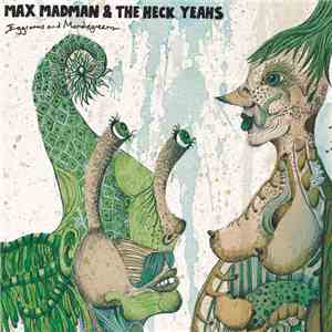 Max Madman & The Heck Yeahs - Eggcorns & Mondegreens