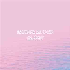 Moose Blood - Blush