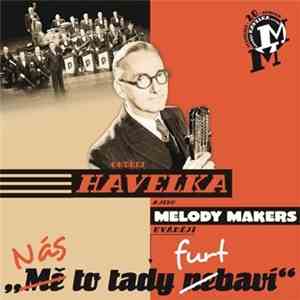 Ondřej Havelka A Jeho Melody Makers - Nás To Tady Furt Baví
