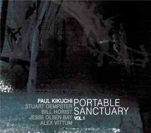 Paul Kikuchi - Portable Sanctuary Vol.1