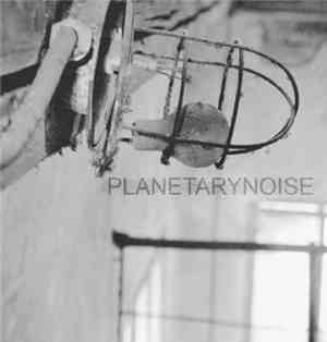 Planetarynoise - Planetarynoise