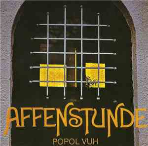 Popol Vuh - Affenstunde / Die Nacht Der Seele - Tantric Songs