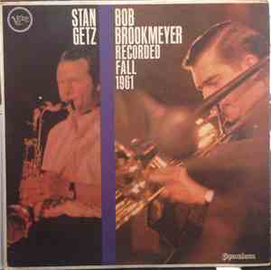 Stan Getz, Bob Brookmeyer - Recorded Fall 1961