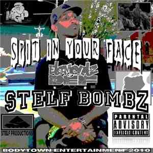 Stelf Bombz - Spit In Your Face