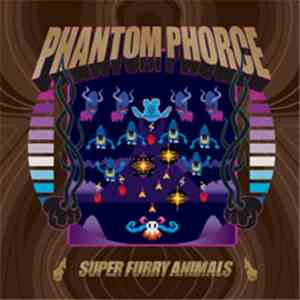 Super Furry Animals - Phantom Phorce