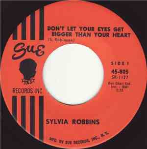 Sylvia Robbins - Don't Let Your Eyes Get Bigger Than Your Heart / From The  ...