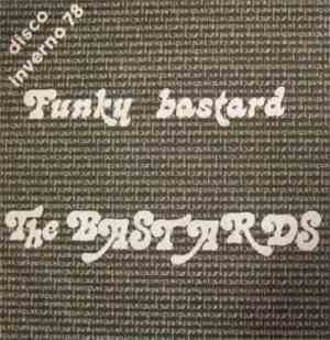The Bastards  - Funky Bastard