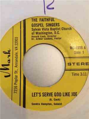 The Faithful Gospel Singers - Let's Serve God Like Joe / Good Gospel Music