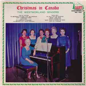 The Westmorland Singers - Christmas In Canada