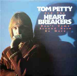 Tom Petty And The Heart Breakers - Don't Come Around Here No More