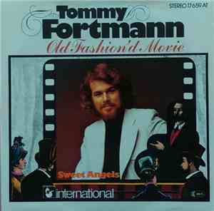 Tommy Fortmann - Old Fashion´d Movie / Sweet Angels