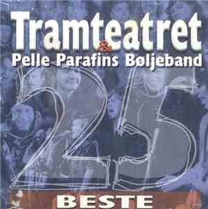Tramteatret & Pelle Parafins Bøljeband - 25 Beste