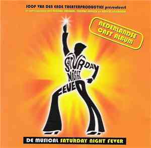 Various - De Musical Saturday Night Fever - Nederlandse Cast Album
