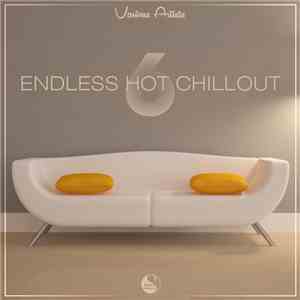 Various - Endless Hot Chillout Vol 6