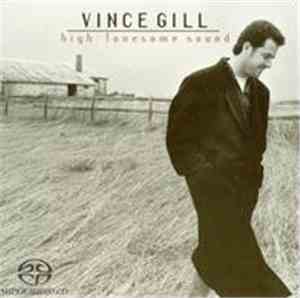 Vince Gill - High Lonesome Sound