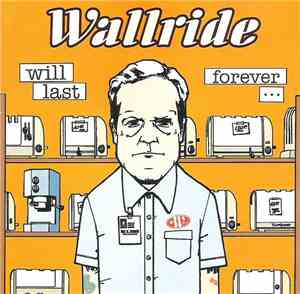 Wallride - Will Last Forever...