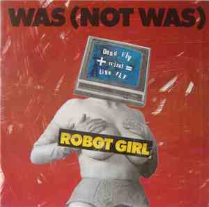 Was (Not Was) - Robot Girl