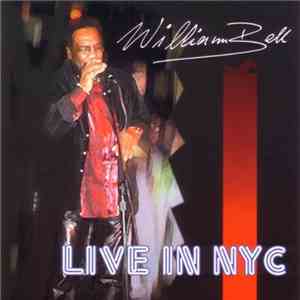 William Bell - Live In NYC