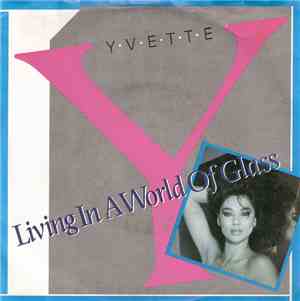 Yvette  - Living In A World Of Glass