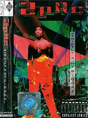 2Pac - Strictly 4 My N.I.G.G.A.Z...