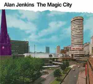 Alan Jenkins - The Magic City