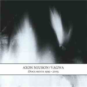 Axon Neuron / Vagwa - :Documents 1995-2005: