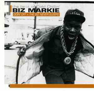 Biz Markie - The Best Of Cold Chillin' (Goin' Off + The Biz Never Sleeps)