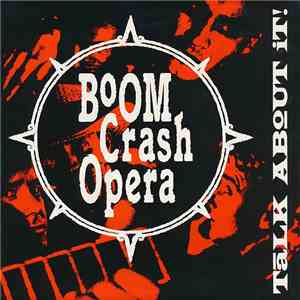 Boom Crash Opera - Talk About It!