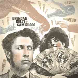 Brendan Kelly  + Sam Russo  - Split The Tip