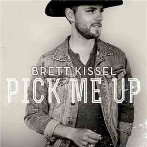 Brett Kissel - Pick Me Up