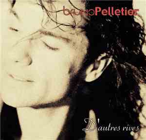 Bruno Pelletier - D'Autres Rives