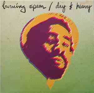 Burning Spear - Dry & Heavy