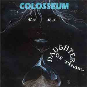 Colosseum - Daughter Of Time