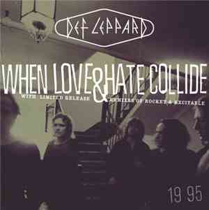 Def Leppard - When Love & Hate Collide