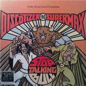Discotizer  And Supermax - Stop Talking Bull
