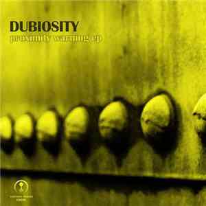 Dubiosity - Proximity Warning EP