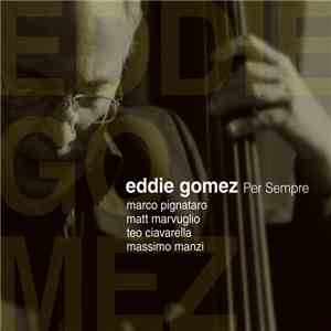 Eddie Gomez - Per Sempre