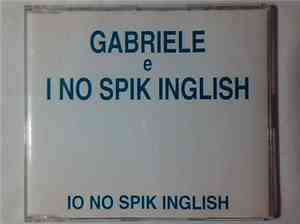 Gabriele, I No Spik Inglish -  I No Spik Inglish