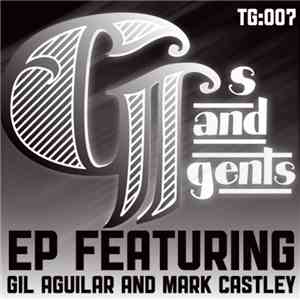 Gil Aguilar & Mark Castley - G's And Gents EP