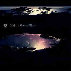 JahJazz - Shaman Blues
