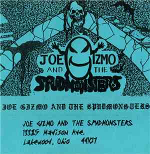 Joe Gizmo And The Spudmonsters - Joe Gizmo And The Spudmonsters