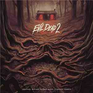 Joseph LoDuca - Evil Dead 2 (Original Motion Picture Music)