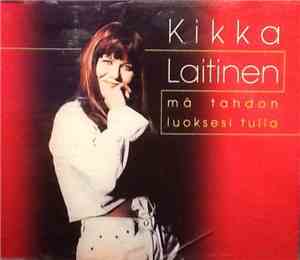 Kikka Laitinen - Mä Tahdon Luoksesi Tulla