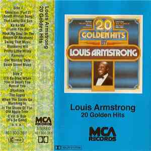 Louis Armstrong - 20 Golden Hits By Louis Armstrong