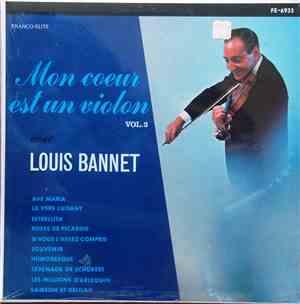 Louis Bannet - Mon Coeur Est Un Violon, Vol.3