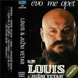 Louis, Južni Vetar - Evo Me Opet