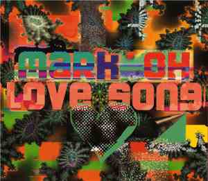 Mark ' Oh - Love Song