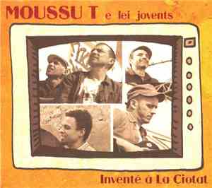 Moussu T E Lei Jovents - Inventé À La Ciotat
