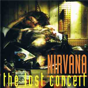 Nirvana - The Lost Concert