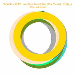 Noël Akchoté, Christian Wolff - Another Possibility (For Guitar)